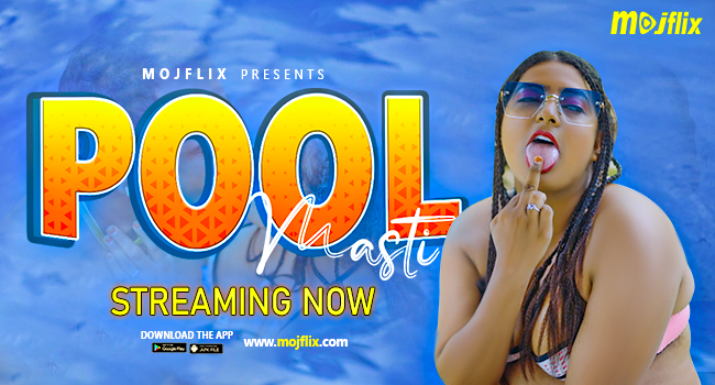 Pool Masti 2023 MojFlix Hindi Short Film 720p HDRip 320MB Download