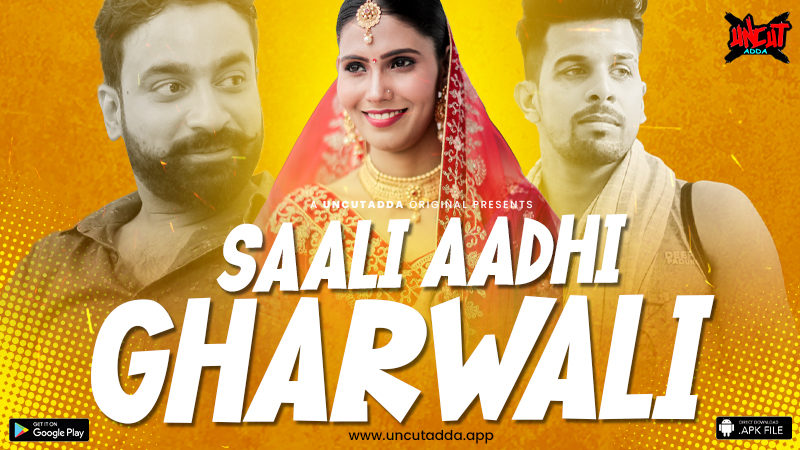 Saali Aadhi Gharwali 2023 UncutAdda S01E02 Hindi Web Series 1080p HDRip 770MB Download
