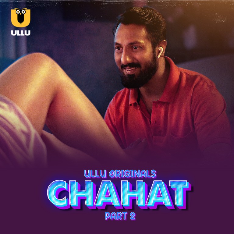 Chahat Part 2 2023 Ullu Hindi Web Series 720p HDRip 700MB Download