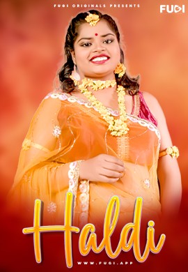 Haldi 2024 Fugi S01E01 Hindi Web Series 1080p | 720p | 480p HDRip
