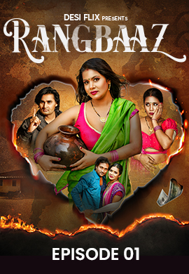 Rangbaaz 2024 DesiFlix S01E01 Hindi Web Series 1080p | 720p HDRip